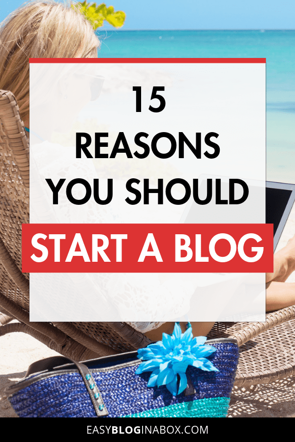 15 Reasons You Should Start a Blog-1
