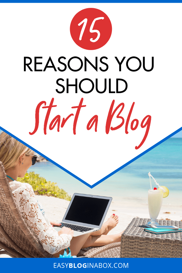 15 Reasons You Should Start a Blog-2