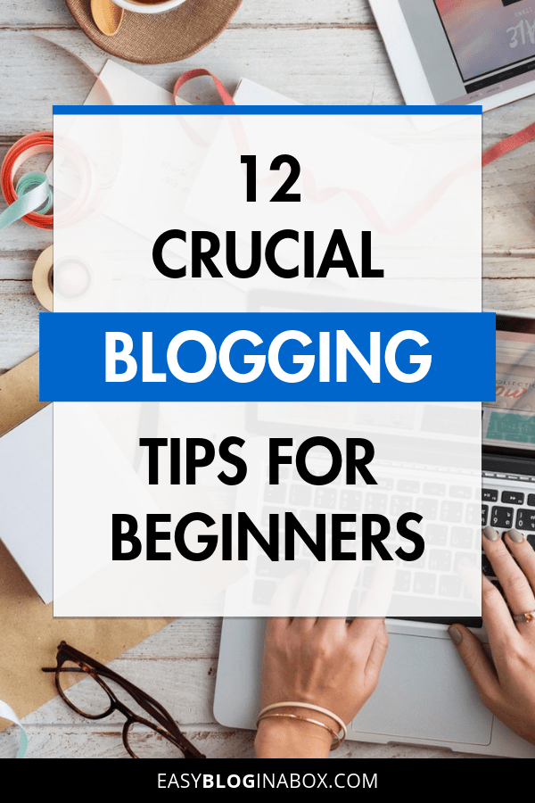 Crucial Blogging Tips for Beginners