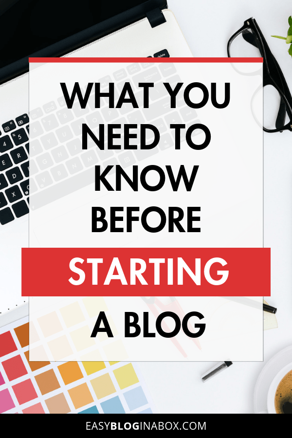 What You Need to Know Before Starting a Blog-1