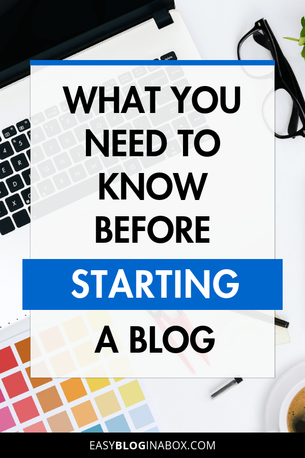 What You Need to Know Before Starting a Blog